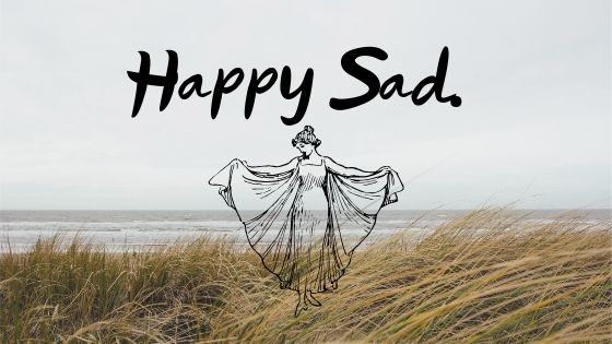 how to be happy sad